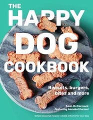 Happy Dog Cookbook: Biscuits, Burgers, Bites and More: Simple Seasonal Recipes to Bake at Home for Your Dog kaina ir informacija | Knygos apie sveiką gyvenseną ir mitybą | pigu.lt