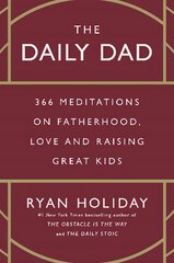 Daily Dad: 366 Meditations on Parenting, Love, and Raising Great Kids Main kaina ir informacija | Saviugdos knygos | pigu.lt