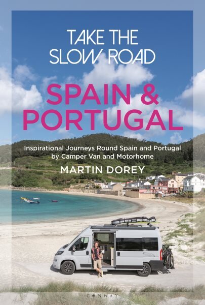 Take the Slow Road: Spain and Portugal: Inspirational Journeys Round Spain and Portugal by Camper Van and Motorhome kaina ir informacija | Kelionių vadovai, aprašymai | pigu.lt