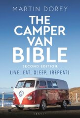 Camper Van Bible 2nd edition: Live, Eat, Sleep (Repeat) 2nd edition цена и информация | Путеводители, путешествия | pigu.lt