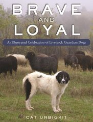 Livestock Guardian Dogs: An Illustrated Celebration kaina ir informacija | Knygos apie sveiką gyvenseną ir mitybą | pigu.lt