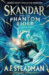 Skandar and the Phantom Rider: the spectacular sequel to Skandar and the Unicorn Thief, the biggest fantasy adventure since Harry Potter цена и информация | Книги для подростков и молодежи | pigu.lt