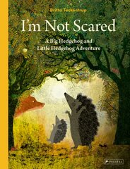 I'm Not Scared: A Big Hedgehog and Little Hedgehog Adventure kaina ir informacija | Knygos mažiesiems | pigu.lt