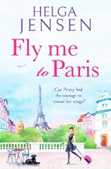 Fly Me to Paris: A romantic, hilarious and uplifting read all about finding your joy later in life цена и информация | Фантастика, фэнтези | pigu.lt