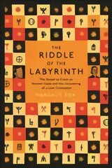 Riddle of the Labyrinth: The Quest to Crack an Ancient Code and the Uncovering of a Lost Civilisation Main kaina ir informacija | Užsienio kalbos mokomoji medžiaga | pigu.lt