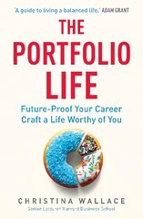 Portfolio Life: Future-Proof Your Career and Craft a Life Worthy of You kaina ir informacija | Saviugdos knygos | pigu.lt