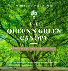 Queen's Green Canopy: Ancient Woodlands and Trees цена и информация | Книги о питании и здоровом образе жизни | pigu.lt