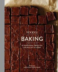 Food52 Baking: 60 Sensational Treats You Can Pull Off in a Snap цена и информация | Книги рецептов | pigu.lt