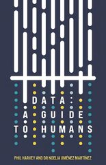 Data: A Guide to Humans цена и информация | Энциклопедии, справочники | pigu.lt