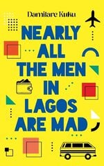 Nearly All the Men in Lagos are Mad kaina ir informacija | Fantastinės, mistinės knygos | pigu.lt