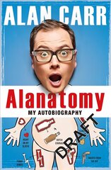 Alanatomy: The Inside Story цена и информация | Биографии, автобиогафии, мемуары | pigu.lt