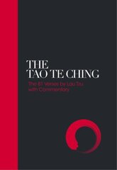 Tao Te Ching - Sacred Texts: 81 Verses by Lao Tzu with Commentary New edition kaina ir informacija | Dvasinės knygos | pigu.lt