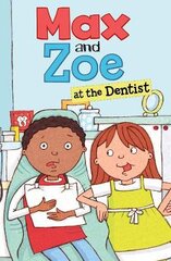 Max and Zoe at the Dentist цена и информация | Книги для подростков и молодежи | pigu.lt
