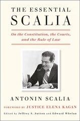 Essential Scalia: On the Constitution, the Courts, and the Rule of Law kaina ir informacija | Ekonomikos knygos | pigu.lt
