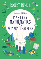 Mastery Mathematics for Primary Teachers 2nd Revised edition цена и информация | Книги для подростков  | pigu.lt