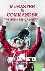 McMaster & Commander: The Business of Winning цена и информация | Книги о питании и здоровом образе жизни | pigu.lt