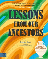 Lessons From Our Ancestors: Equality, Inclusivity and Sustainability in the Ancient World цена и информация | Книги для подростков и молодежи | pigu.lt