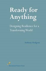 Ready for Anything: Designing Resilience for a Transforming World kaina ir informacija | Socialinių mokslų knygos | pigu.lt