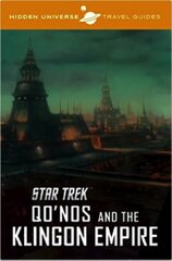 Hidden Universe Travel Guide: Star Trek: Qo'nos and the Klingon Empire kaina ir informacija | Knygos apie meną | pigu.lt