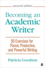 Becoming an Academic Writer: 50 Exercises for Paced, Productive, and Powerful Writing 2nd Revised edition цена и информация | Книги по социальным наукам | pigu.lt