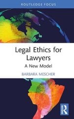 Legal Ethics for Lawyers: A New Model kaina ir informacija | Ekonomikos knygos | pigu.lt