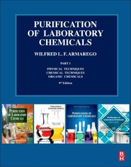 Purification of Laboratory Chemicals: Part 1 Physical Techniques, Chemical Techniques, Organic Chemicals 9th edition цена и информация | Книги по экономике | pigu.lt