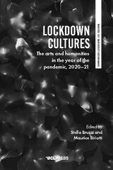 Lockdown Cultures: The Arts and Humanities in the Year of the Pandemic, 2020-21 kaina ir informacija | Knygos apie meną | pigu.lt