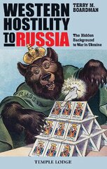 Western Hostility to Russia: The Hidden Background to War in Ukraine цена и информация | Книги по социальным наукам | pigu.lt