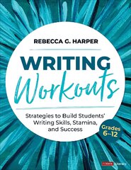 Writing Workouts, Grades 6-12: Strategies to Build Students' Writing Skills, Stamina, and Success цена и информация | Книги по социальным наукам | pigu.lt