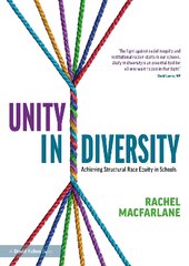 Unity in Diversity: Achieving Structural Race Equity in Schools kaina ir informacija | Socialinių mokslų knygos | pigu.lt