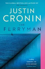 Ferryman: The Brand New Epic from the Visionary Bestseller of The Passage Trilogy kaina ir informacija | Fantastinės, mistinės knygos | pigu.lt