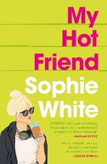 My Hot Friend: A funny and heartfelt novel about friendship from the bestselling author kaina ir informacija | Fantastinės, mistinės knygos | pigu.lt