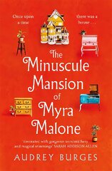 Minuscule Mansion of Myra Malone: One of the most enchanting and magical stories you'll read all year kaina ir informacija | Fantastinės, mistinės knygos | pigu.lt
