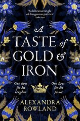 Taste of Gold and Iron: A Breathtaking Enemies-to-Lovers Romantic Fantasy kaina ir informacija | Fantastinės, mistinės knygos | pigu.lt