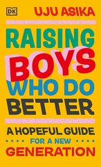 Raising Boys Who Do Better: A Hopeful Guide for a New Generation kaina ir informacija | Saviugdos knygos | pigu.lt