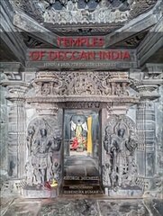 Temples of Deccan India: Hindu and Jain, 7th to 13th Centuries цена и информация | Книги об архитектуре | pigu.lt