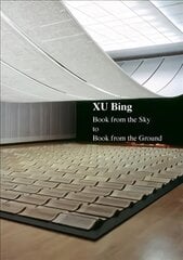 Xu Bing: Book from the Sky to Book from the Ground цена и информация | Книги об искусстве | pigu.lt