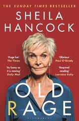 Old Rage: 'One of our best-loved actor's powerful riposte to a world driving her mad' - DAILY MAIL kaina ir informacija | Biografijos, autobiografijos, memuarai | pigu.lt