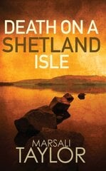 Death on a Shetland Isle kaina ir informacija | Fantastinės, mistinės knygos | pigu.lt