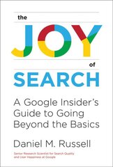 Joy of Search: A Google Insider's Guide to Going Beyond the Basics цена и информация | Книги по экономике | pigu.lt