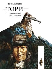 Collected Toppi Vol 9: The Old World kaina ir informacija | Fantastinės, mistinės knygos | pigu.lt