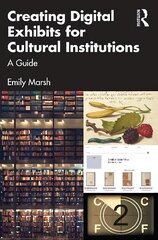 Creating Digital Exhibits for Cultural Institutions: A Guide цена и информация | Энциклопедии, справочники | pigu.lt