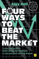Four Ways to Beat the Market: A practical guide to stock-screening strategies to help you pick winning shares kaina ir informacija | Ekonomikos knygos | pigu.lt
