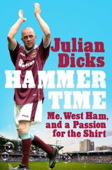 Hammer Time: Me, West Ham, and a Passion for the Shirt kaina ir informacija | Poezija | pigu.lt