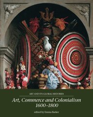 Art, Commerce and Colonialism 1600-1800 kaina ir informacija | Knygos apie meną | pigu.lt