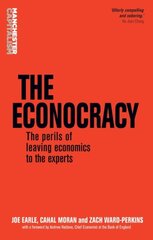 Econocracy: The Perils of Leaving Economics to the Experts цена и информация | Книги по экономике | pigu.lt