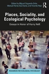 Places, Sociality, and Ecological Psychology: Essays in Honor of Harry Heft цена и информация | Книги по социальным наукам | pigu.lt