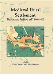 Medieval Rural Settlement: Britain and Ireland, AD 800-1600 kaina ir informacija | Istorinės knygos | pigu.lt