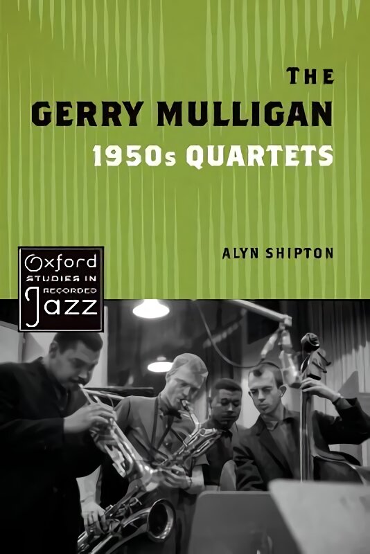 Gerry Mulligan 1950s Quartets цена и информация | Knygos apie meną | pigu.lt