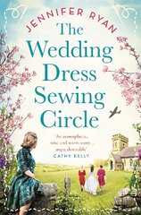 Wedding Dress Sewing Circle: A heartwarming nostalgic World War Two novel inspired by real events цена и информация | Фантастика, фэнтези | pigu.lt